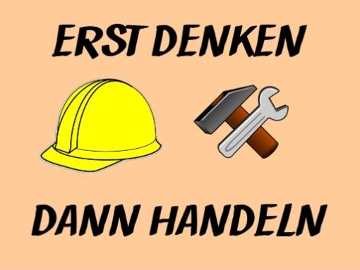 Erst denken, dann handeln